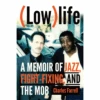 (Low)life: A Memoir Of Jazz, Fight-Fixing, And The Mob -RIVAL BOXING SHOP cqcsgamycsyagilcvp6d